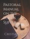 Pastoral Manual on the Lord's Supper