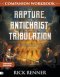 The Rapture, The Antichrist, And The Tribulation Companion