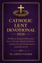 CATHOLIC LENT DEVOTIONAL 2026: 40 Days of Scripture Reflections, Prayer Prompts, Study Questions, and Guided Practices for Deep Spiritual Growth