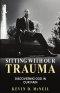 Sitting With Our Trauma: Discovering God in Our Pain
