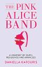 The Pink Alice Band: A Journey of Faith, Resilience and Miracles