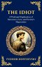 The Idiot: The Profound Classic on Innocence, Society, and Human Nature (Deluxe Hardbound Edition)