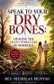 Speak to Your Dry Bones