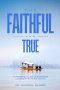 The Faithful and True: Cultivating a Life of Steadfast Loyalty in a Fickle World