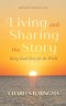 Living and Sharing the Story: Being Good News for the World