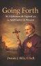 Going Forth: St. Alphonsus de Liguori and the Spirituality of Mission