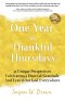 One Year of Thankful Thursdays: 52 Unique Perspectives Cultivating a Heart of Gratitude And Eyes To See God Everywhere