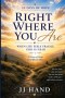 Right Where You Are, When Life Feels Fragile God is Near: 25 Days of Hope for Difficult Days