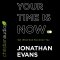 Your Time Is Now