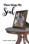 Then Sings My Soul
