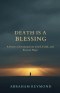 Death Is a Blessing: A Poetry Devotional