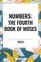 Numbers: The Fourth Book of Moses