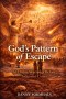 God's Pattern of Escape: 63 Divine Warnings Before Judgment Comes