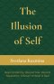 The Illusion of Self