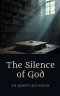 The Silence of God