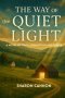The Way of The Quiet Light