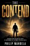 THE CONTEND: Standing firm for biblical truth by overcoming the internal spiritual battle