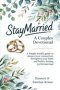 #Staymarried: A Couples Devotional: A simple weekly guide to deepen your connection, strengthen your faith, and build a lasting, joyful marriage