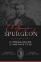 Spurgeon Commentary: 2 Thessalonians, 2 Timothy, Titus