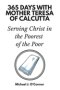 365 Days with Mother Teresa of Calcutta: Serving Christ in the Poorest of the Poor