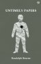 Untimely Papers