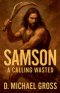 Samson: A Calling Wasted