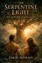 The Serpentine Light : A Novel of Knowledge, Temptation, and Eden