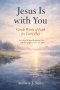 Jesus Is with You: Gentle Words of Faith for Every Day - A Christian Devotional Offering Comfort, Presence, and Peace for Those Living with Memory Los