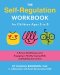 Self-regulation Workbook For Children Ages 5 To 8