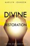 Divine Restoration: The Ten Ways God Heals