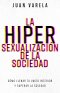 La Hipersexualización De La Sociedad