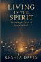 Living in the Spirit: Learning to Trust and Listen to God