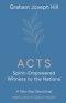 Acts: Spirit-Empowered Witness to the Nations: A Fifty-Day Devotional