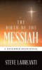 The Birth of the Messiah: A December Devotional