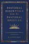Pastoral Essentials from the Pastoral Epistles