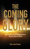 The Coming Glory