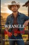 Wrangle My Heart: Faith-filled Cowboy Romance