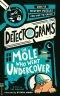Detectograms®: The Mole Who Went Undercover