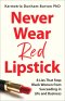 Never Wear Red Lipstick