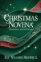 Christmas Novena (Traditional Advent Novena): A Nine-Day Devotion