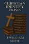 Christian Identity Crisis: Do We Have It All Wrong?