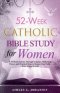 52-Week Catholic Bible Study for Women
