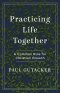 Practicing Life Together