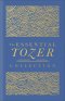 The Essential Tozer Collection