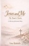 Jesus and Me: My Heart's Psalm