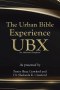 The Urban Bible Experience UBX