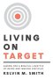 Living on Target : Aiming for a Biblical Lifestyle of Being and Making Disciples