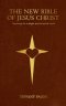 The New Bible of Jesus Christ (Traditional Cover): Teachings for a bright and inclusive world