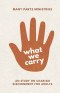 What You Carry: An Eight Week Study on Charism Discernment for Adults