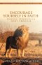 Encourage Yourself in Faith: Finding Strength in God's Promises: 96 Days of Strength, Trust, and Spiritual Renewal
